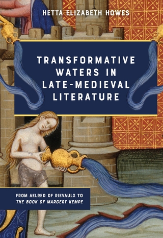 Transformative Waters in Late-Medieval Literature