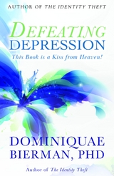 Defeating Depression - Dominiquae Bierman
