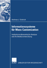 Informationssysteme f&uuml;r Mass Customization - Andreas J. Dietrich