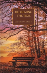 Redeeming the Time - James W Aikens