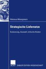 Strategische Liefernetze - Nikolaus M&uuml;ssigmann