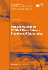 Efficient Methods for WCDMA Radio Network Planning and Optimization - Ulrich T&uuml;rke