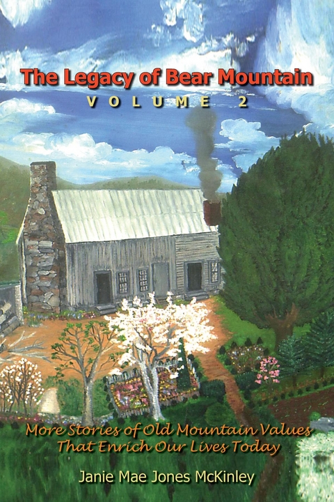 The Legacy of Bear Mountain, Volume 2 - Janie Mae Jones McKinley