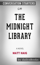 The Midnight Library: A Novel by Matt Haig: Conversation Starters -  Dailybooks
