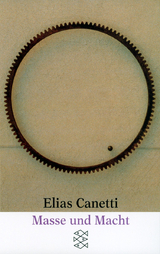 Masse und Macht - Elias Canetti