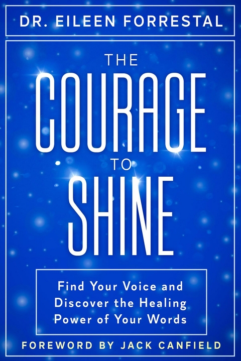 The Courage to Shine - Eileen Forrestal