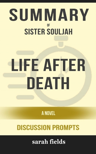 Summary of Life After Death A Novel by by Sister Souljah : Discussion Prompts