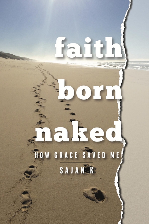 Faith Born Naked - Sajan K