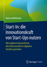 Start-In: die Innovationskraft von Start-Ups nutzen - Bettina Bohlmann