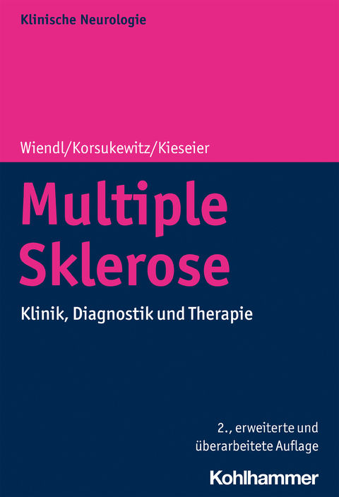 Multiple Sklerose - Heinz Wiendl, Catharina Korsukewitz, Bernd C. Kieseier