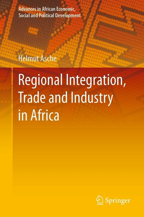 Regional Integration, Trade and Industry in Africa - Helmut Asche