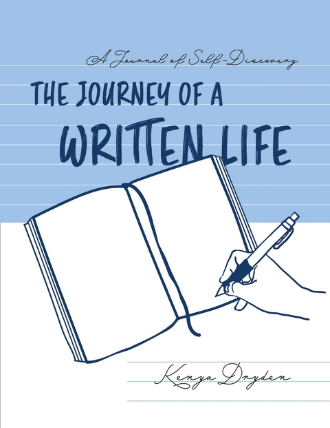 Journal of Self-Discovery: The Journey of A Written Life -  Kenya Dryden