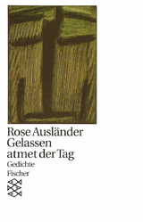 Gelassen atmet der Tag - Rose Ausl&auml;nder