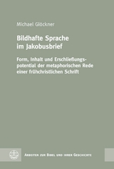 Bildhafte Sprache im Jakobusbrief - Michael Gl&ouml;ckner