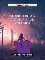 Stories from a Victorian Age - Volume 4 - Wilkie Collins
