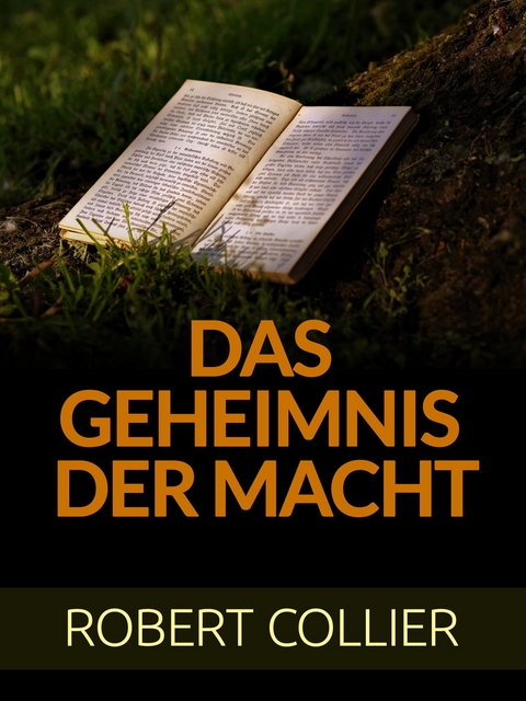 Das Geheimnis der Macht (&Uuml;bersetzt) - Robert Collier