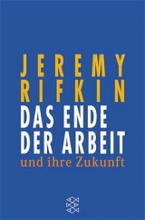 Das Ende der Arbeit und ihre Zukunft - Jeremy Rifkin