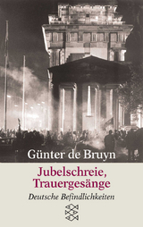 Jubelschreie, Trauerges&auml;nge - G&uuml;nter de Bruyn