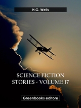 Science fiction stories - Volume 17 - H.G. Wells