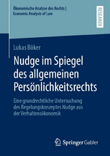 Nudge im Spiegel des allgemeinen Pers&ouml;nlichkeitsrechts - Lukas B&ouml;ker