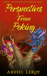 Perspectives From Peking - Abdiel Leroy