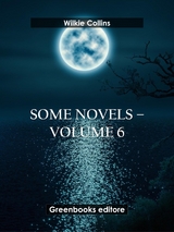 Some novels &ndash; Volume 6 - Wilkie Collins