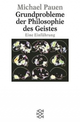 Grundprobleme der Philosophie des Geistes - Michael Pauen