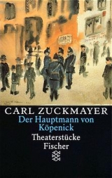 Carl Zuckmayer. Gesammelte Werke / Der Hauptmann von K&ouml;penick - Carl Zuckmayer