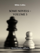 Some novels &ndash; Volume 3 - Wilkie Collins