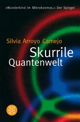 Skurrile Quantenwelt - Silvia Arroyo Camejo