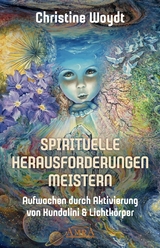 SPIRITUELLE HERAUSFORDERUNGEN MEISTERN - Christine Woydt