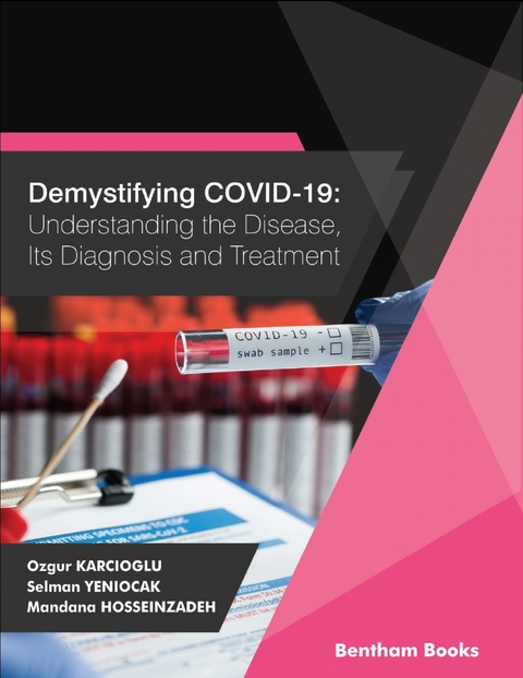 Demystifying COVID-19: Understanding the Disease, Its Diagnosis. and Treatment -  Ozgur Karcioglu
