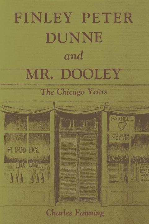 Finley Peter Dunne and Mr. Dooley - Charles Fanning