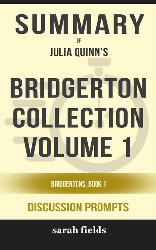 Summary of Bridgerton Collection Volume 1: The First Three Books in the Bridgerton Series (Bridgertons) by Julia Quinn : Discussion Prompts