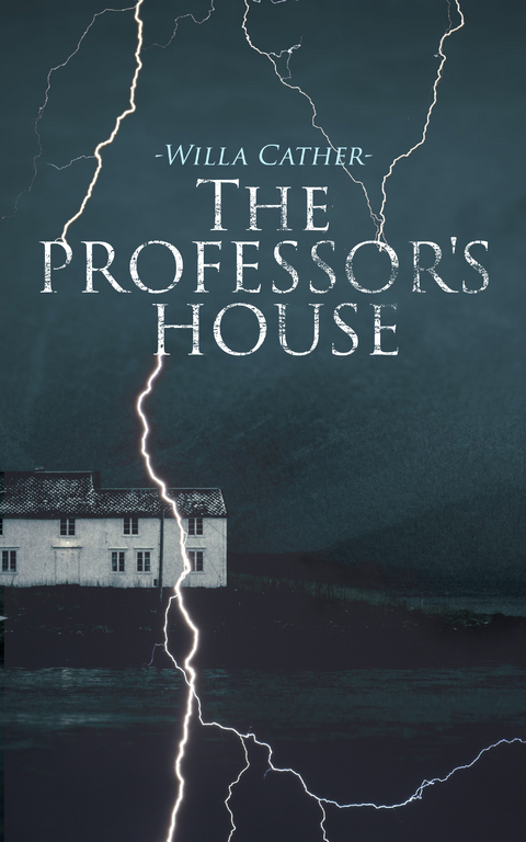 The Professor's House - Willa Cather