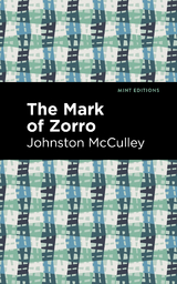 The Mark of Zorro - Johnston McCulley