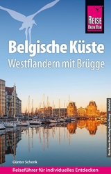 Reise Know-How Reisef&uuml;hrer Belgische K&uuml;ste &ndash; Westflandern mit Br&uuml;gge - G&uuml;nter Schenk
