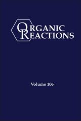 Organic Reactions, Volume 106 - 