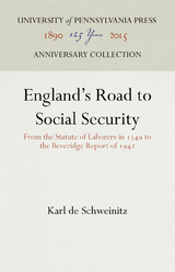 England's Road to Social Security -  Karl De Schweinitz