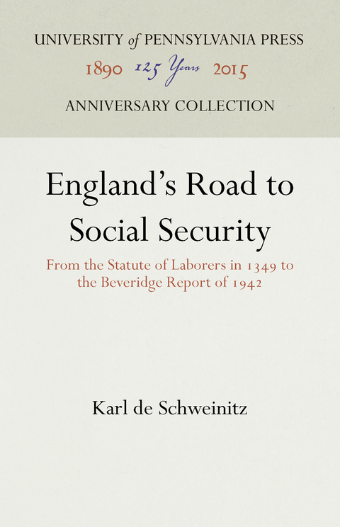 England's Road to Social Security -  Karl De Schweinitz