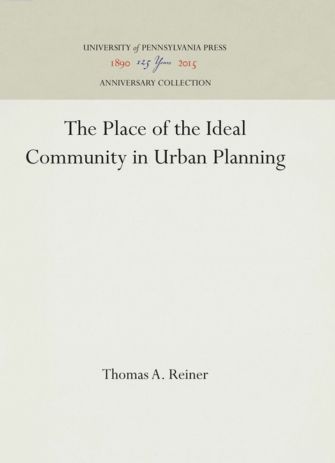 The Place of the Ideal Community in Urban Planning - Thomas A. Reiner