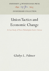 Union Tactics and Economic Change - Gladys L. Palmer