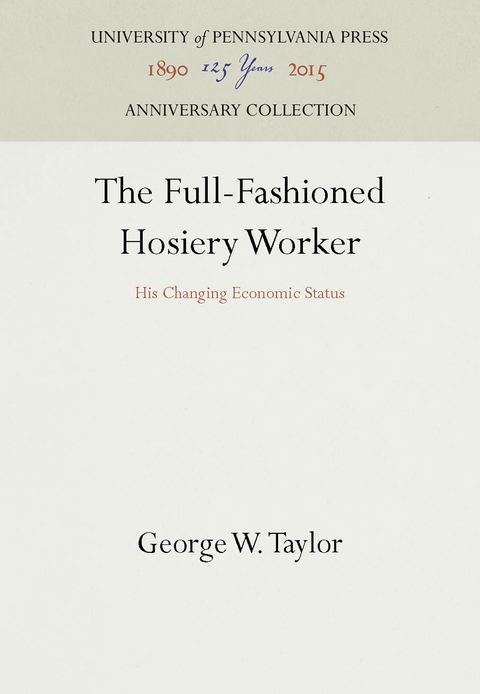 The Full-Fashioned Hosiery Worker - George W. Taylor