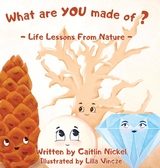 What are YOU made of? - Caitlin Nickel