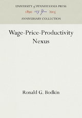 Wage-Price-Productivity Nexus - Ronald G. Bodkin