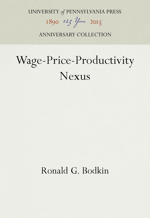 Wage-Price-Productivity Nexus - Ronald G. Bodkin