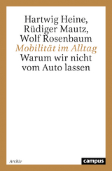 Mobilit&auml;t im Alltag - Hartwig Heine, R&uuml;diger Mautz, Wolf Rosenbaum