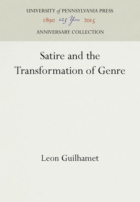 Satire and the Transformation of Genre - Leon Guilhamet
