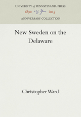 New Sweden on the Delaware - Christopher Ward