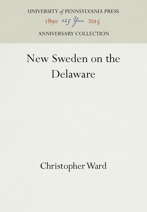 New Sweden on the Delaware - Christopher Ward